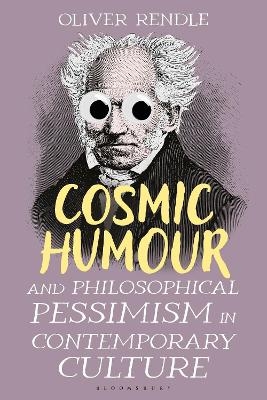 Cosmic Humour and Philosophical Pessimism in Contemporary Culture