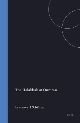 The Halakhah at Qumran - Lawrence H. Schiffman