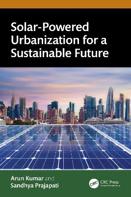 Solar-Powered Urbanization for a Sustainable Future