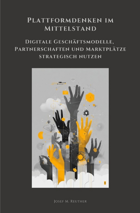 Plattformdenken im Mittelstand - Josef M. Reuther
