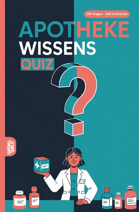 Apotheke Wissensquiz - Gr&uuml;belgold R&auml;tselhefte
