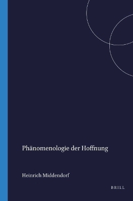 Ph&auml;nomenologie der Hoffnung - Heinrich Middendorf