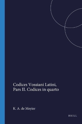 Codices Vossiani Latini - K. A. de Meyier