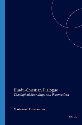 Hindu-Christian Dialogue - Mariasusai Dhavamony