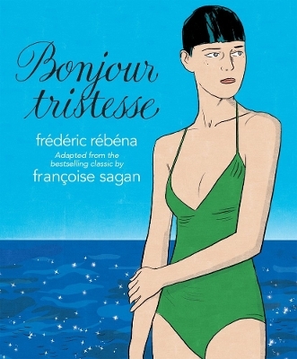Bonjour Tristesse - Frederic Rebena, Francoise Sagan