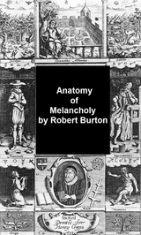 Anatomy of Melancholy -  Robert Burton