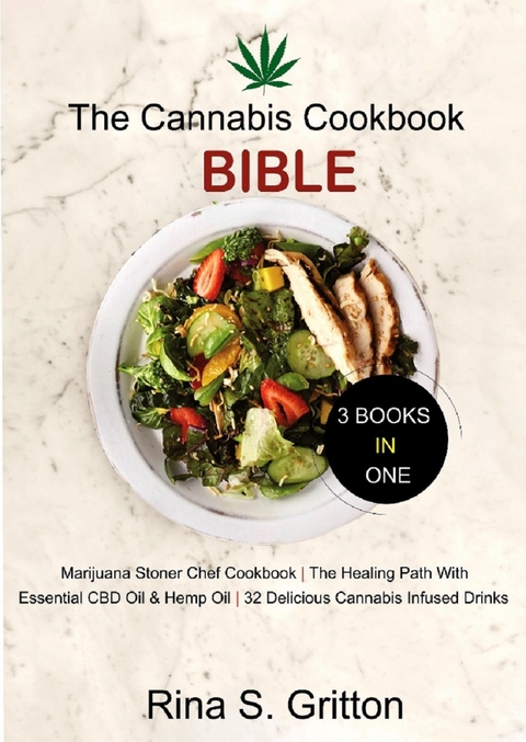 The Cannabis Cookbook Bible 3 Books in 1 -  Rina S. Gritton