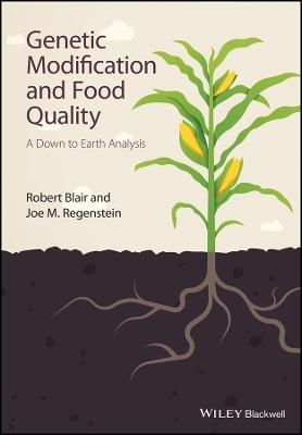 Genetic Modification and Food Quality – A Down to Earth Analysis