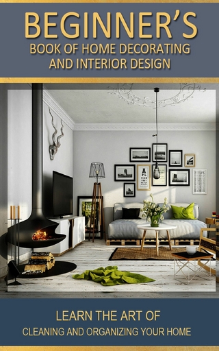 Beginner's  Book of Home Decorating and Interior Design