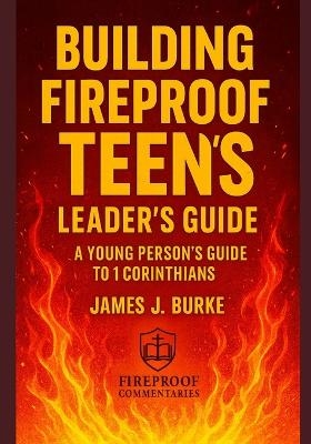 Building Fireproof Teens