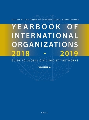 Yearbook of International Organizations 2018-2019, Volume 6