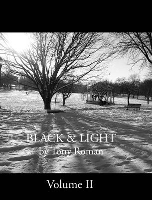 BLACK and LIGHT - Volume II (series) - Tony Roman