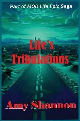 Life's Tribulations - Amy Shannon