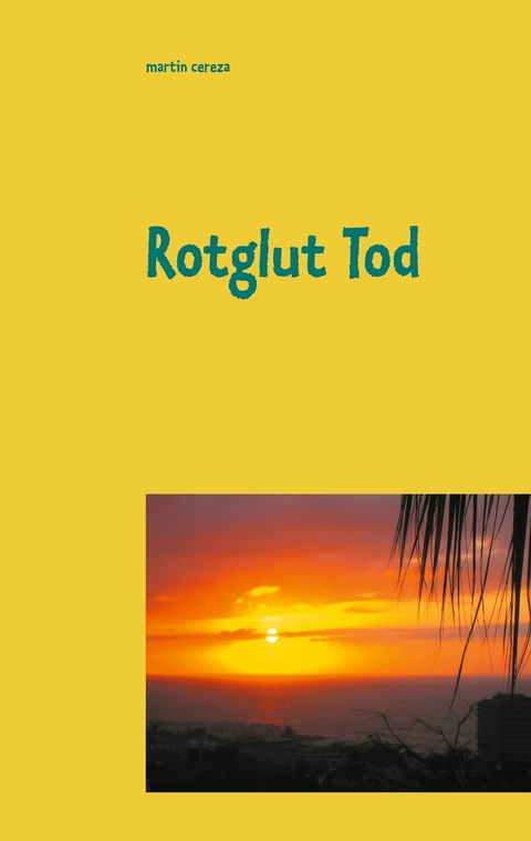 Rotglut Tod - Martin Cereza