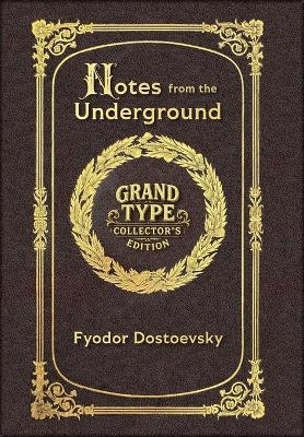 Large Print - Notes from the Underground - Grand Type Collector's Edition - Matte Hardcover with Dust Jacket