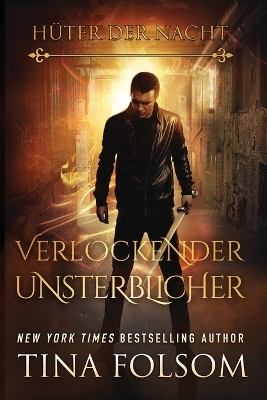 Verlockender Unsterblicher - Tina Folsom