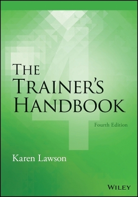 The Trainer&prime;s Handbook 4e - Karen Lawson