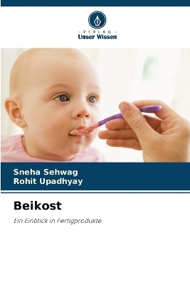 Beikost - Sneha Sehwag, Rohit Upadhyay