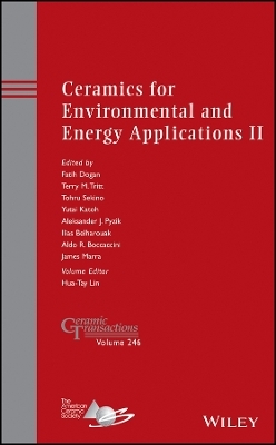 Ceramics for Environmental and Energy Applications II – Ceramic Transactions Volume 246