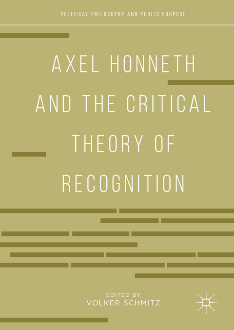 Axel Honneth and the Critical Theory of Recognition - 