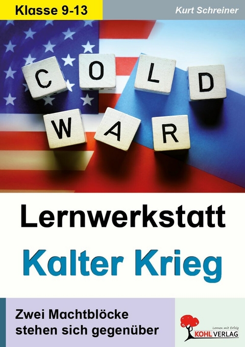 Lernwerkstatt Kalter Krieg -  Kurt Schreiner