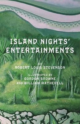 Island Nights' Entertainments - Robert Louis Stevenson