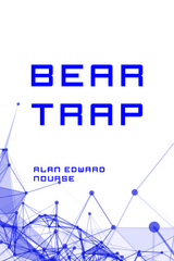 Bear Trap -  Alan Edward Nourse