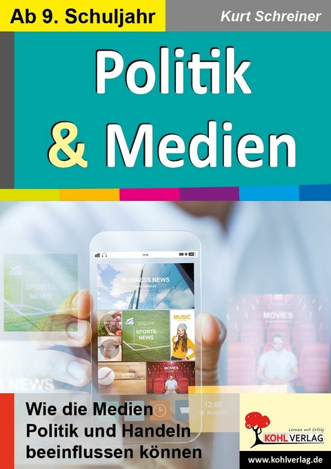Politik und Medien -  Kurt Schreiner
