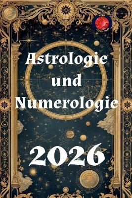 Astrologie und Numerologie 2026 - Alina a Rubi
