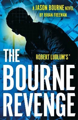 Robert Ludlum's&trade; The Bourne Revenge - Brian Freeman