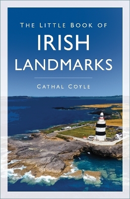The Little Book of Irish Landmarks - Cathal Coyle