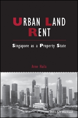 Urban Land Rent – Singapore As A Property State