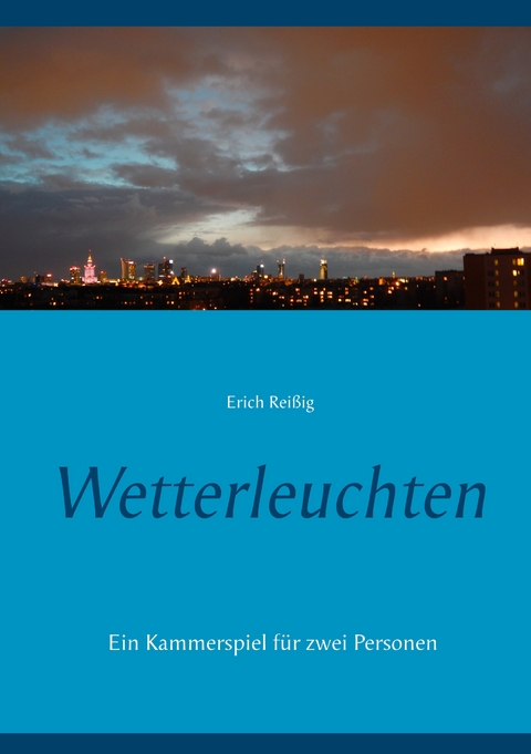 Wetterleuchten - Erich Rei&szlig;ig