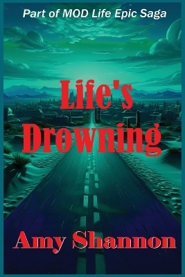 Life's Drowning - Amy Shannon