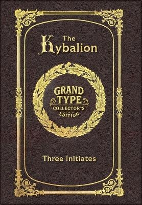 Large Print - The Kybalion - Grand Type Collector's Edition - Matte Hardcover with Dust Jacket