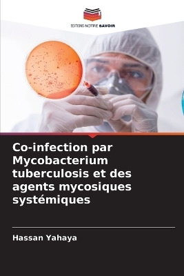 Co-infection par Mycobacterium tuberculosis et des agents mycosiques systémiques