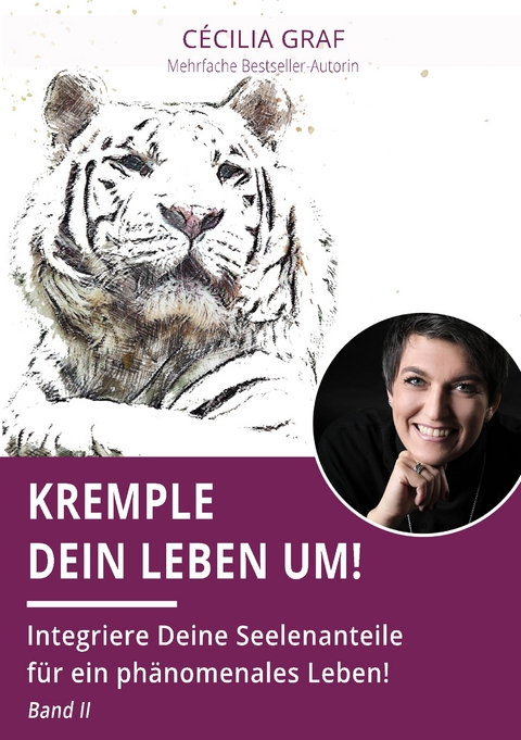 Kremple Dein Leben um! - C&eacute;cilia Graf
