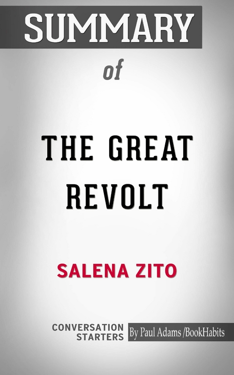 Summary of The Great Revolt: Inside the Populist Coalition Reshaping American Politics -  Paul Adams