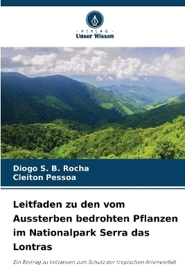 Leitfaden zu den vom Aussterben bedrohten Pflanzen im Nationalpark Serra das Lontras