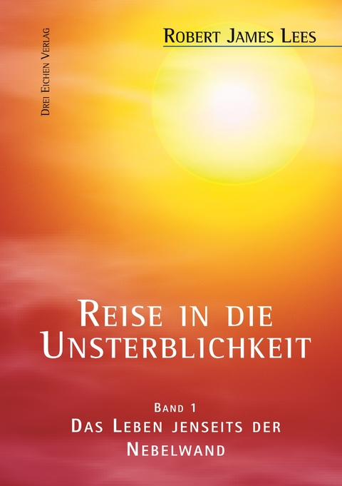 Reise in die Unsterblichkeit (Band 1) - Robert James Lees