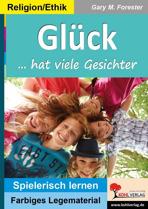 Glück hat viele Gesichter -  Gary M. Forester