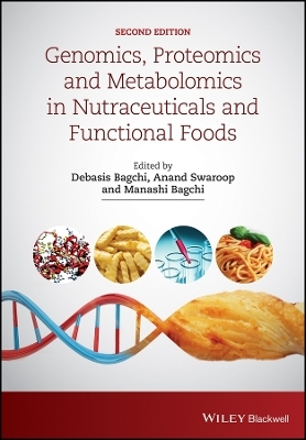 Genomics, Proteomics and Metabolomics in Nutraceuticals and Functional Foods 2e