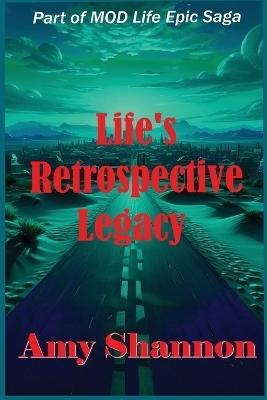 Life's Retrospective Legacy