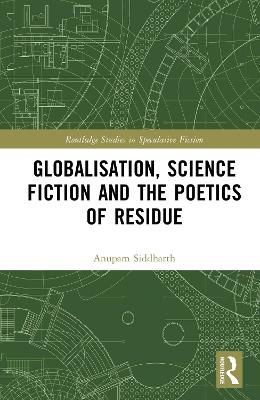 Globalisation, Science Fiction and the Poetics of Residue