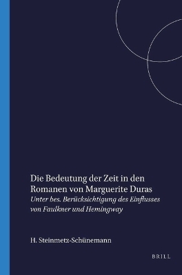 Die Bedeutung der Zeit in den Romanen von Marguerite Duras