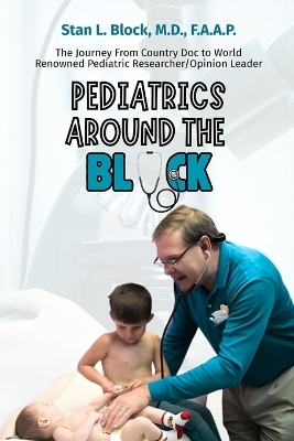 Pediatrics around the Block - Stan Block