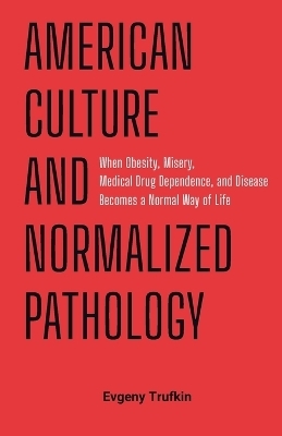 American Culture and Normalized Pathology