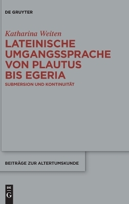 Lateinische Umgangssprache von Plautus bis Egeria
