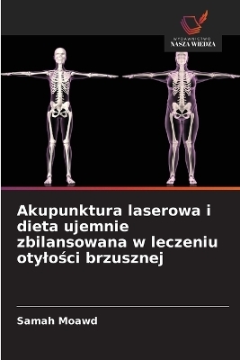 Akupunktura laserowa i dieta ujemnie zbilansowana w leczeniu otylości brzusznej