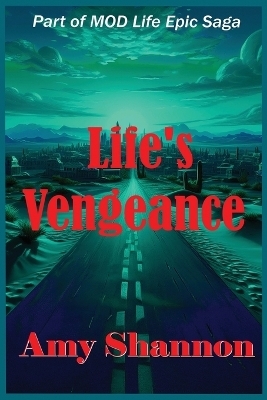 Life's Vengeance - Amy C Shannon